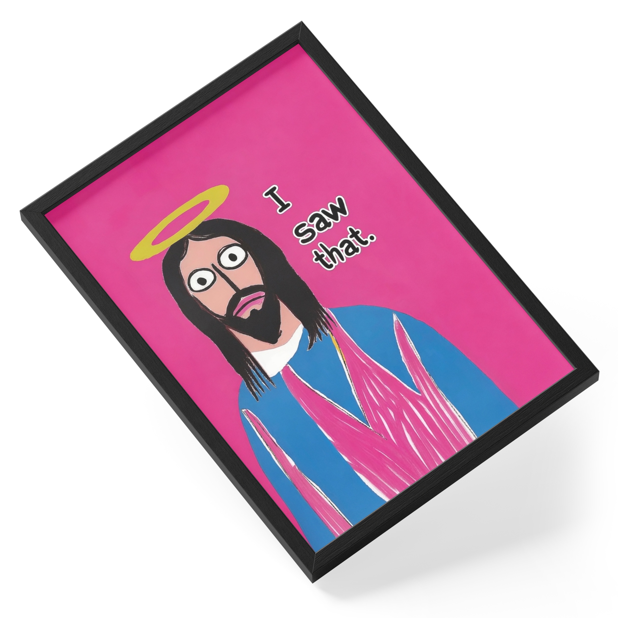 I Saw That Jesus Christ Funny Religious Meme Humour Seeing Side Faith — angled view
