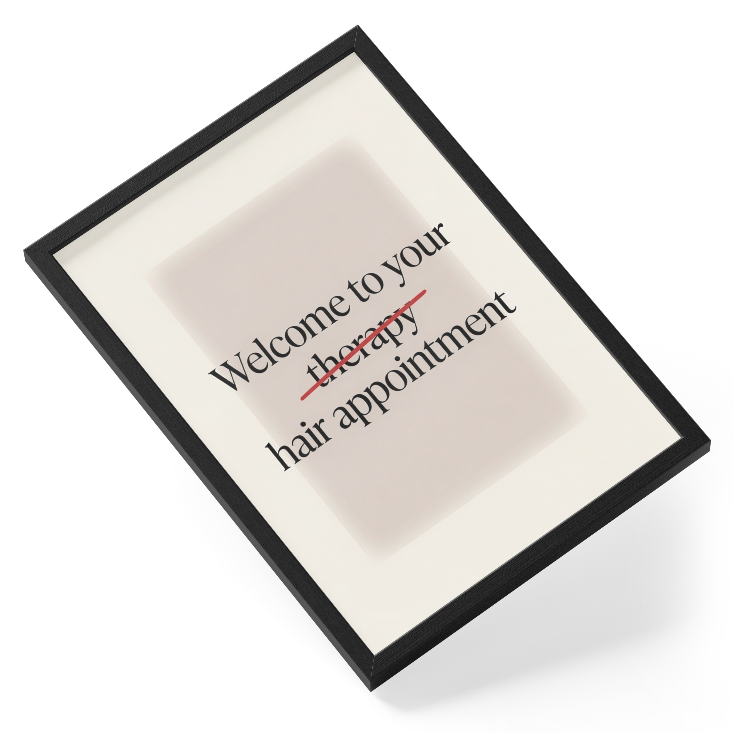 Welcome To Your Therapy Hair Appointment Hair Dressers — angled view