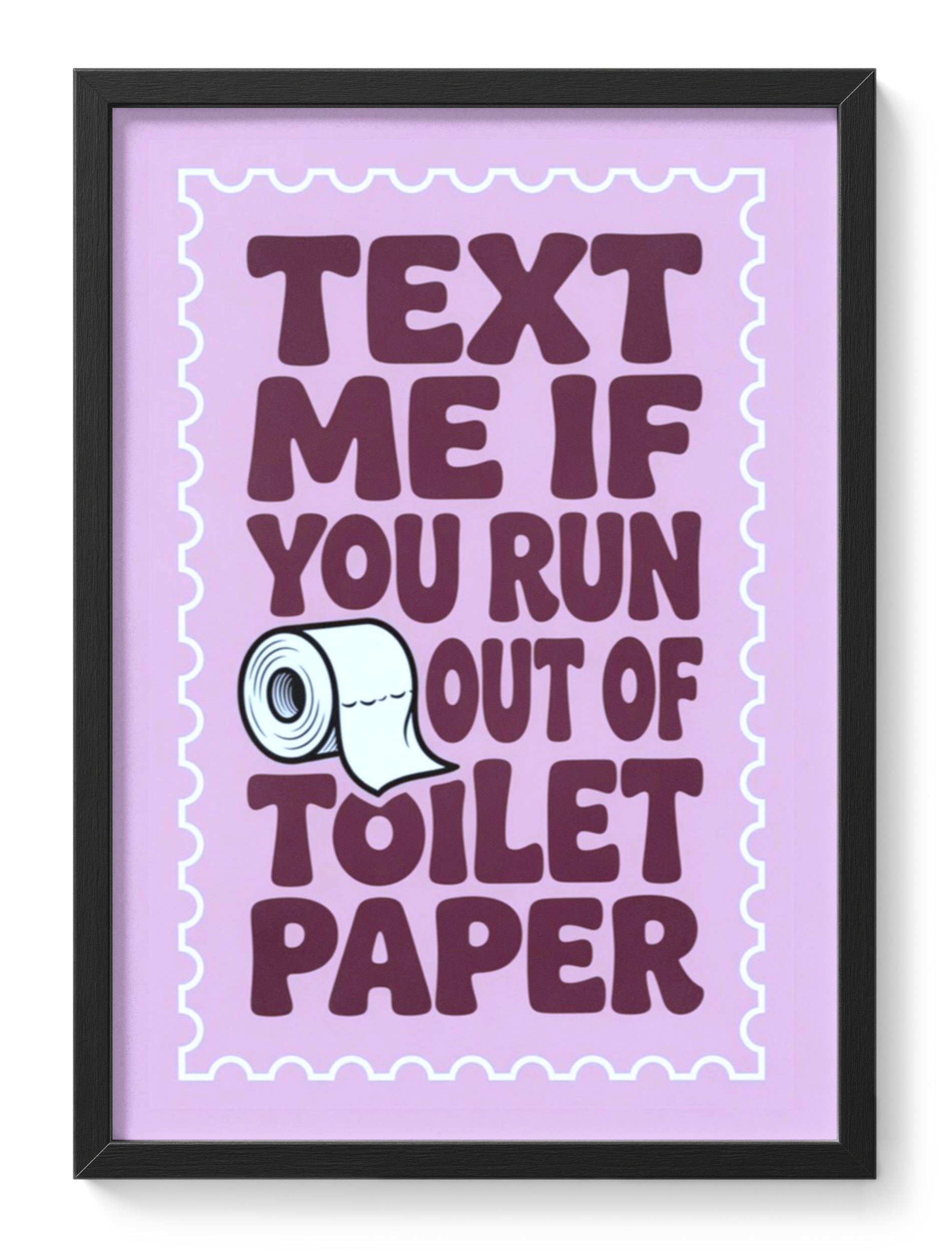 Text Me If You Run Out Of Toilet Paper — main view