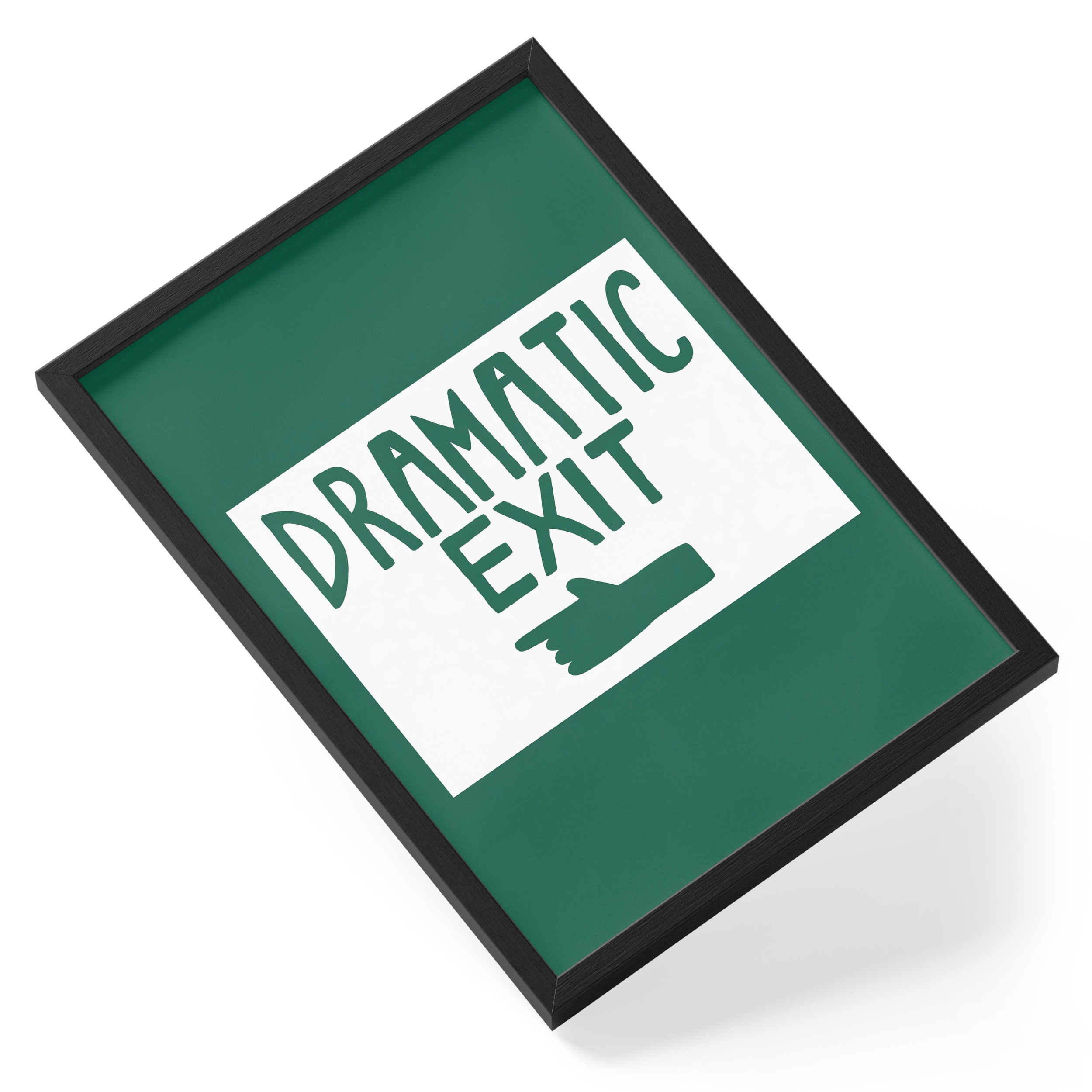 Dramatic Exit Green Hand Pointing Typography Humour Sign Bold — angled view