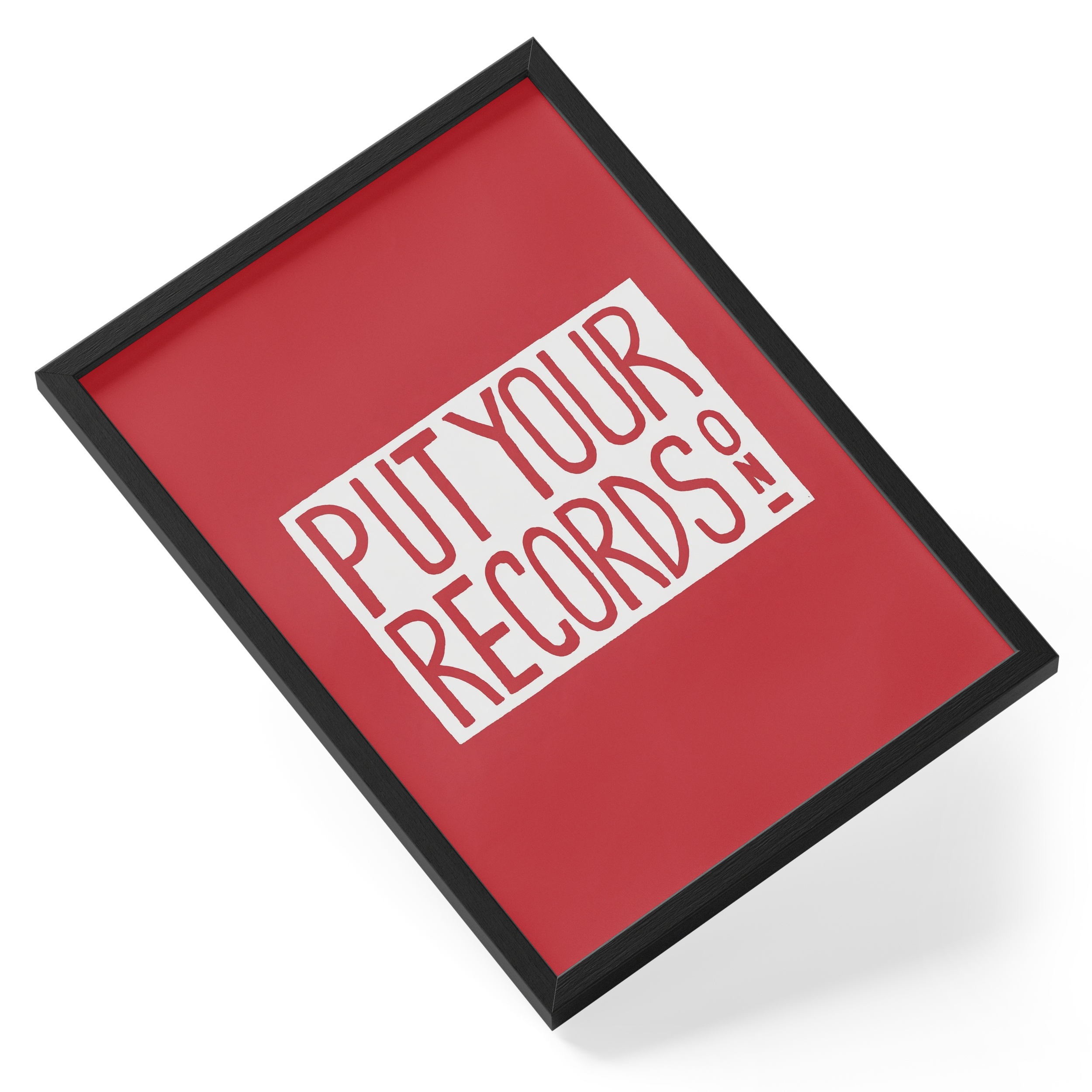 Put Your Records On Vinyl Music Typography Red Bold Sign Retro — angled view