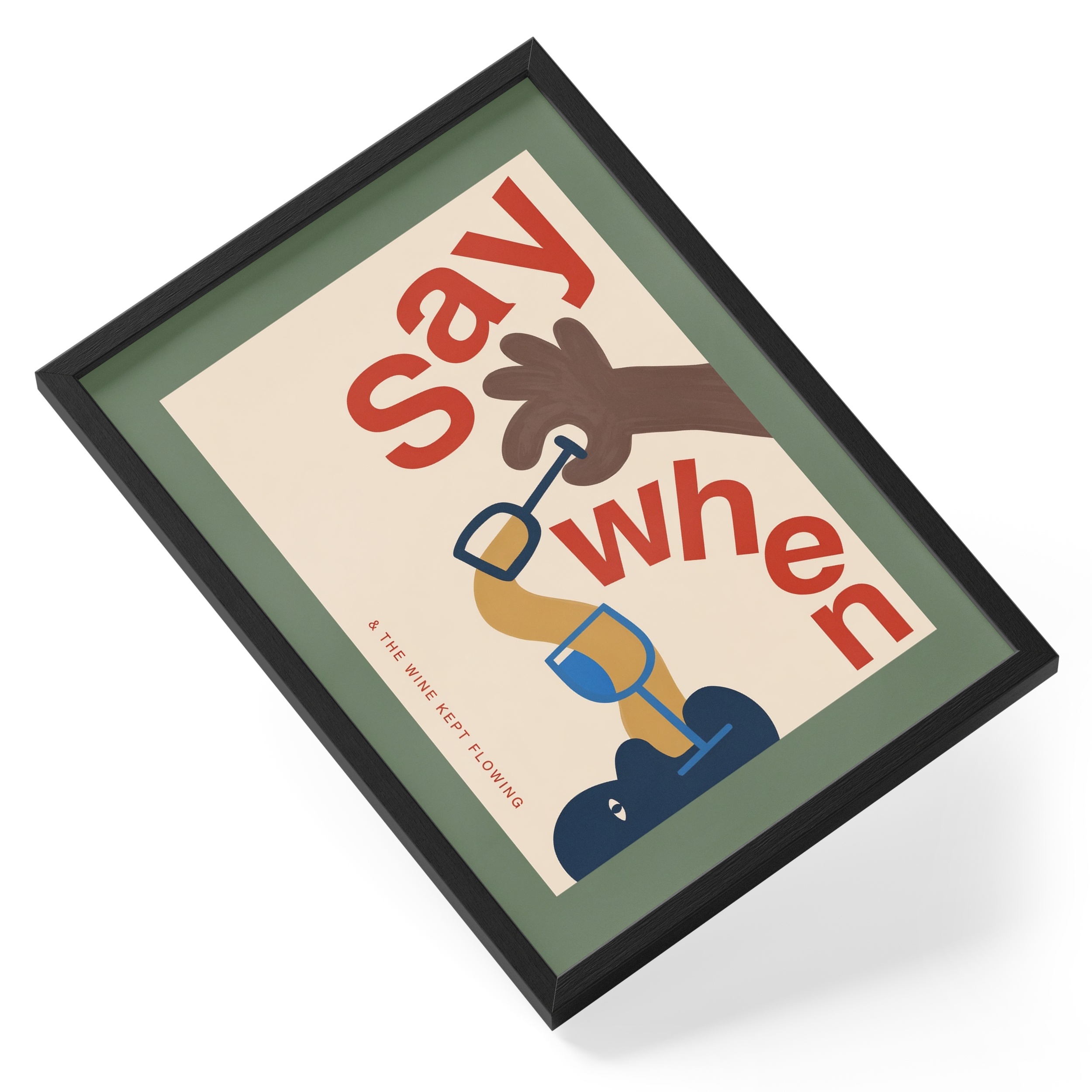 Say When Wine Pouring Hands Glass Cream Green Border Kitchen — angled view