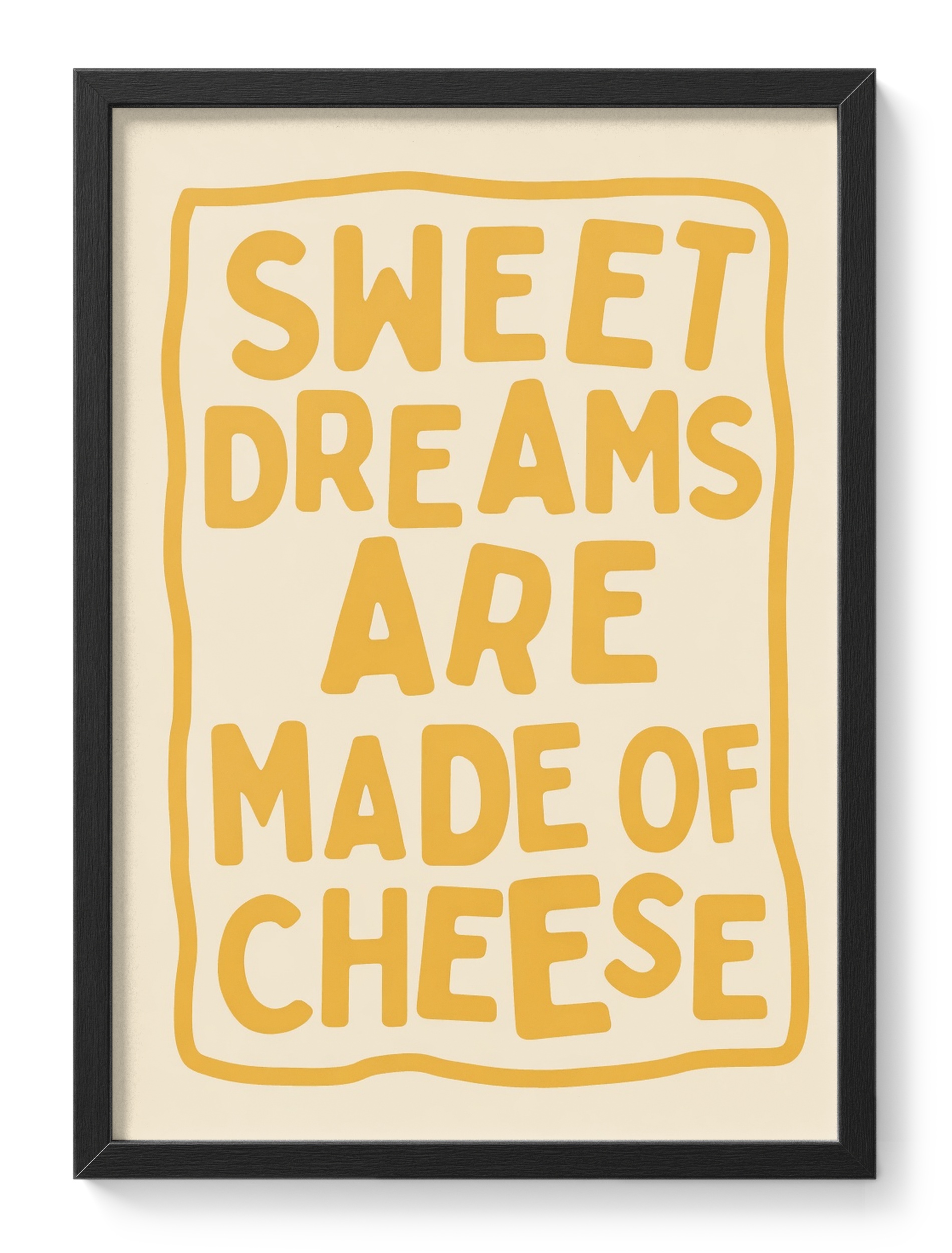 Sweet Dreams Are Made Of Cheese Yellow Typography Food Humour Cosy — main view