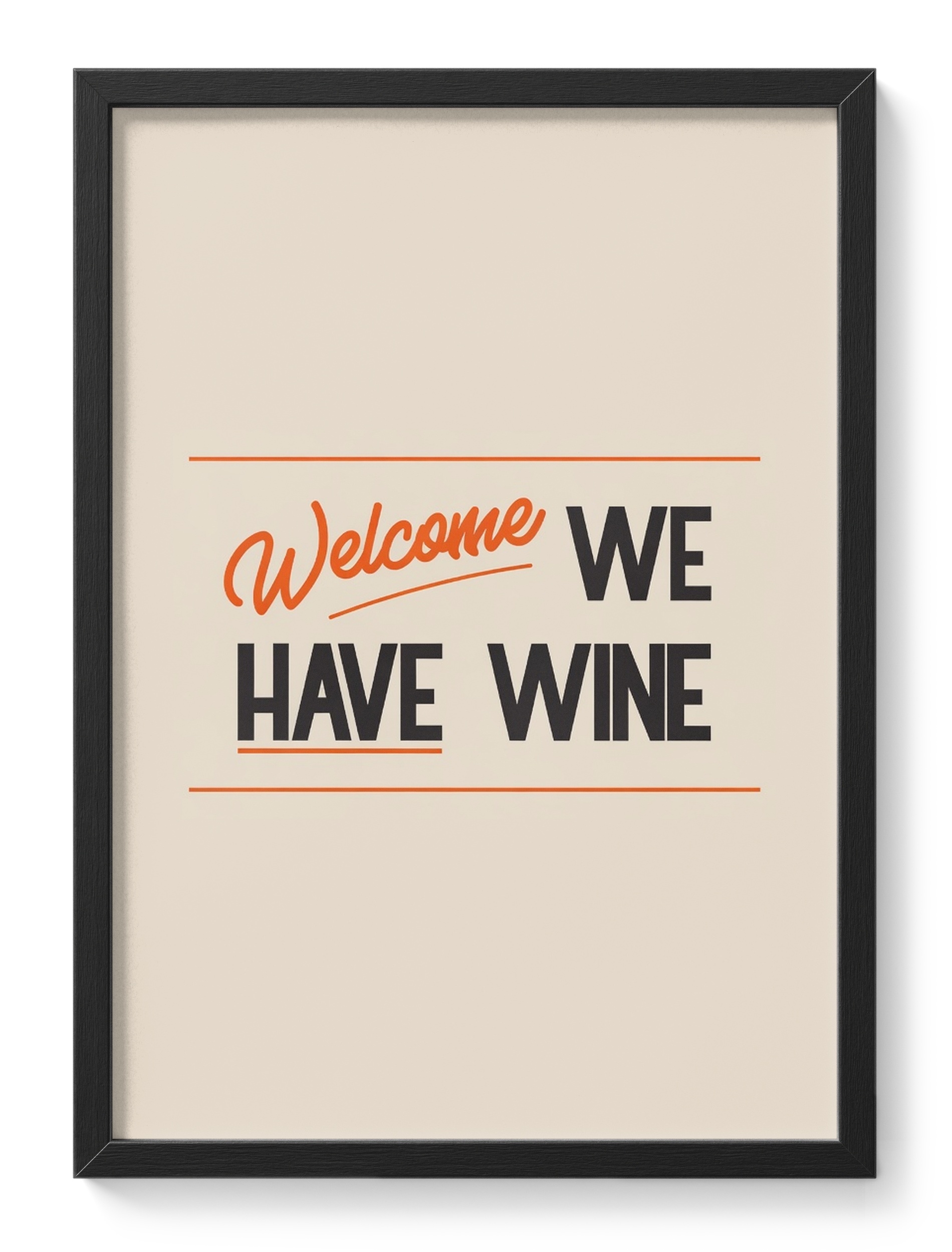 Welcome We Have Wine Orange Typography Sign Bar Humour Drinks — main view