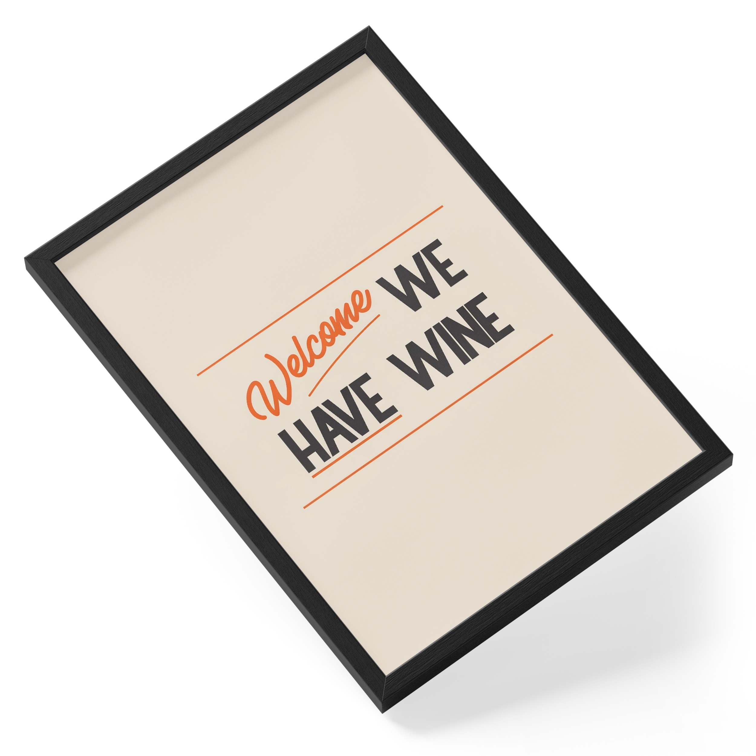 Welcome We Have Wine Orange Typography Sign Bar Humour Drinks — angled view