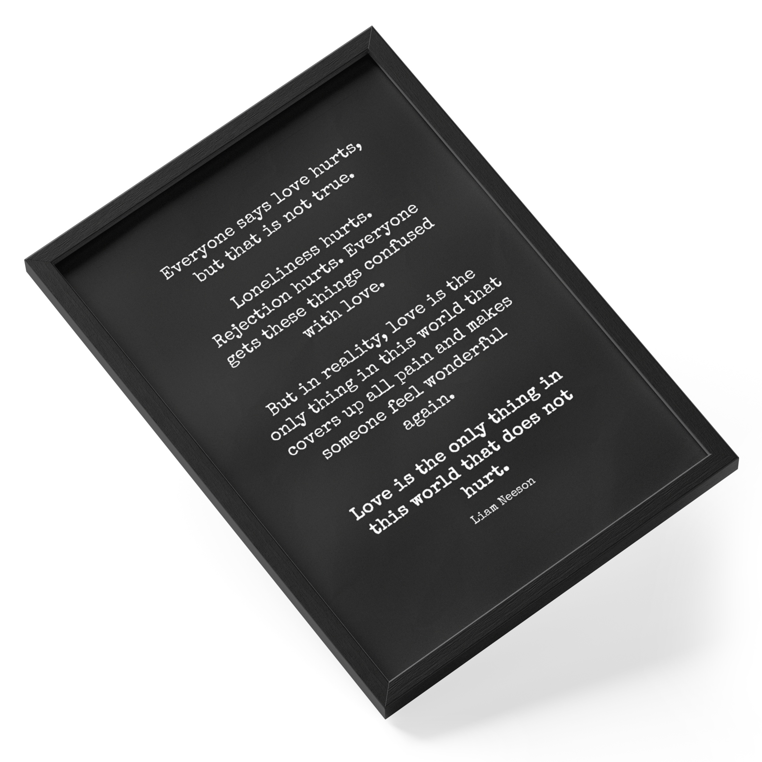 Love Hurts Liam Neeson Movie Quote Typography Illustration — angled view